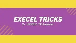 execel tricks || upper to lower || part 2