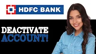Как деактивировать второстепенный счёт в HDFC Bank (2025)
