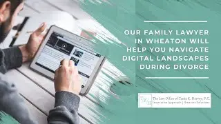 Family Lawyer in Wheaton | The Law Office of Tania K Harvey | Family Lawyer Near Me | Technology