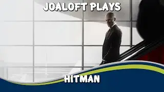 JoaLoft Plays - Hitman