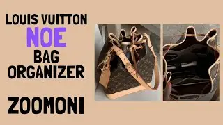 LOUIS VUITTON NOE BUCKET BAG: HOW TO MAINTAIN THE SHAPE & STAY ORGANIZED  |  Zoomoni