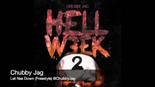 Chubby Jag - Let Nas Down (Freestyle)