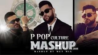 P-POP CULTURE MASHUP 🔥 | Daytona &times; At Peace | Karan Aujla | MET MiX