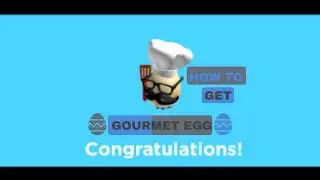 (ROBLOX EGG HUNT 2020) How to get the Gourmet egg! (1080p60fps)