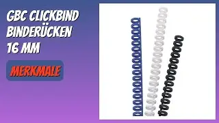 BEWERTUNG (2025): GBC ClickBind Binder&uuml;cken 16 mm. Infos