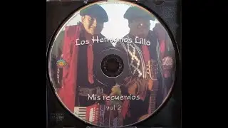 LOS HERMANOS LILLO -  VOL. 2  - Mis Recuerdos