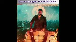 Raayan Movie is Biggest Film Of South Superstar Dhanush 🤔 #shorts