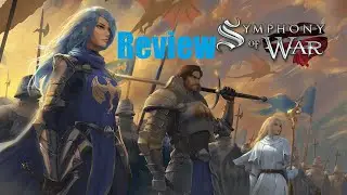 Let's Play Symphony of War Episode 54: The review