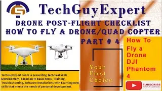 Drone Post Flight Checklist, How To Fly Drone Quad Copter For Beginners Part#4 | TechGuyExpert