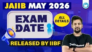 JAIIB Exam Date Out May 2026 | IIBF Official Notification | All Details Explained