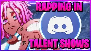 Rapping In Discord Talent Shows #8 | ALMOST LOST CUZ OF MY BROTHER