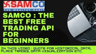 The Best Free Algotrading API for Beginners Demonstration (Samco StockNote) | Make a Trading Bot