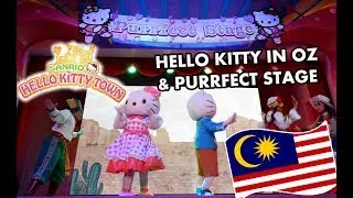 Hello Kitty di OZ dan Pertunjukan Heartful Journey Purrfect Stage | Johor Malaysia