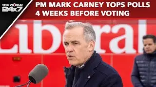 Canada Election Watch: PM Mark Carney Tops Polls 4 Weeks Before Voting
