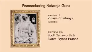 Remembering Nataraja Guru: Vinaya Chaitanya (use  earphones)