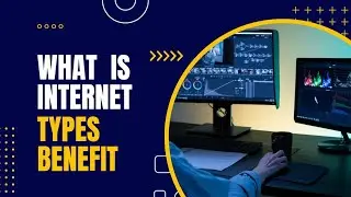 What is Internet And there Types And Also Benefit @computerlearning3350