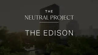 Introducing The Edison | The Neutral Project & HPA