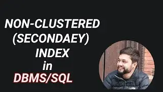 05 | NON-CLUSTERED INDEX | SECONDARY INDEX | How does NonClustered/Secondary Index work|DBMS(NEPALI)