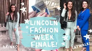 VLOG: LINCOLN FASHION WEEK CATWALK FINALE & NIGHT OUT | Carrie Pendle