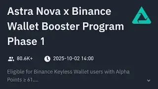 ASTRA NOVA Binance booster campaign phase 1 for 95000 users | only 60k People left 