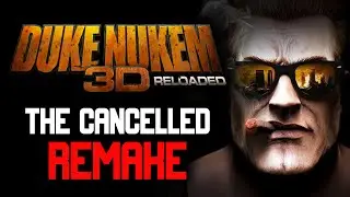 The CANCELLED Duke Nukem 3D Remake