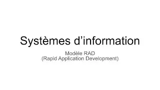8 - les Systèmes d'Information - Rapid Application Development (RAD)