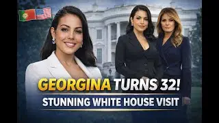 Cristiano Ronaldo&rsquo;s Fianc&eacute;e Georgina Rodriguez Turns 32 After White House Visit With Melania Trump