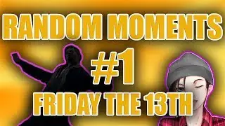 Friday The 13th - Funny Moments Montage #1