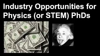 Industry Opportunities for Physics PhDs