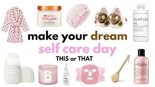 Build Your DREAM Self Care Day 🛁🫧💅🏻 |  THIS or THAT