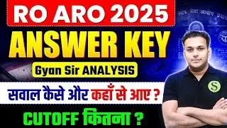 Ro Aro 27 July 2025 CUTOFF Full Answer key 200 questions Solution exam paper Gyan sir analysis  