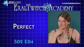 ExalTwitch: Academy S02E04 - 