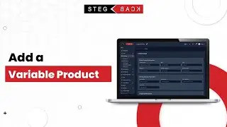 How to Add a Variable Product in Stegback Like a Pro!