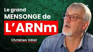 Vaccins Covid & ARN messager : le coup de gueule de Christian V&eacute;lot