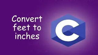 Convert feet to inches in C programming