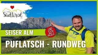 Puflatsch - Rundweg ❤️ Panorama Wanderung auf der Seiser Alm - Dolomiten ⛰️