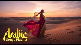 Top Arabic Songs 2026 &ndash; Best Arabic Pop & Love Music Collection | أجمل الأغاني العربية