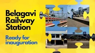 Belagavi Railway Station work reaches final stage | Terminal, Pitline, Coach Care centre & 2nd Entry