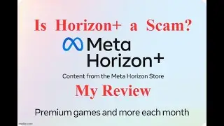 Is The Meta Horizon+ (formally Quest+) a SCAM? - A VR Game Review - For those 50 and up.