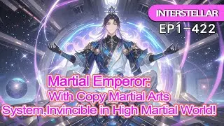 Martial Emperor: With Copy Martial Arts System,Invincible in High Martial World!