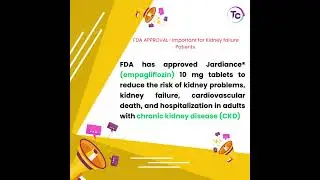FDA Recent Drug Approval for Kidney Failure Patients #clinicalstudy #education