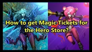 Battle Breakers Tips - How to Get Magic Tickets for Hero Store - Blue Thunder & Cuddle Team Leader
