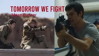 Maze Runner - Tomorrow we fight