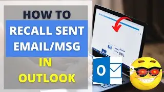 How to Recall Sent Email/Messages in Outlook