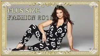 Plus size fashion 2018 - Plus size womens clothing trends
