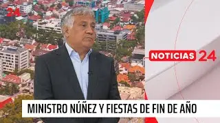 Ministro (s) Núñez y fiestas de fin de año: “El 31 en la mañana tendremos peaje a luca” | 24 Horas