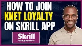 HOW TO JOIN SKRILL KNET LOYALTY PROGRAM [EARN KNET POINTS]