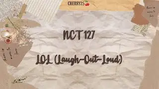 【認聲韓繁中字】NCT 127(엔시티 127) - LOL (Laugh-Out-Loud)