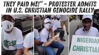 Мне заплатили за протест против геноцида христиан в США &mdash; протестующий не из Нигерии рассказал о ...
