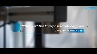 Next-Gen Enterprise Mobile Computer-DT66 Reliability Test